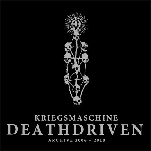 Kriegsmaschine - Deathdriven: Archive 2006-2010 DigiCD