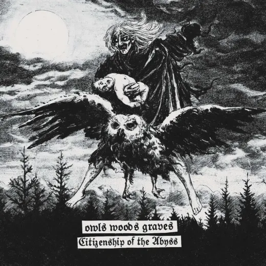 OWLS WOODS GRAVES - Citizenship of the Abyss Black Vinyl