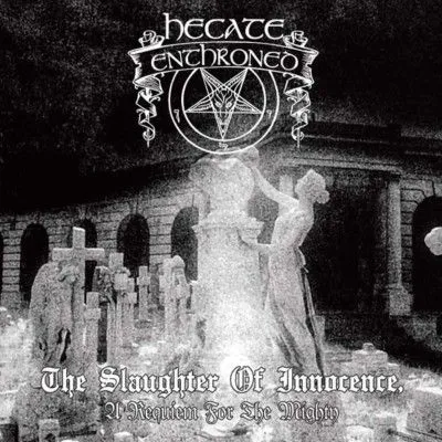 HECATE ENTHRONED - The Slaughter Of Innocence, A Requiem For The Mighty DigiCD
