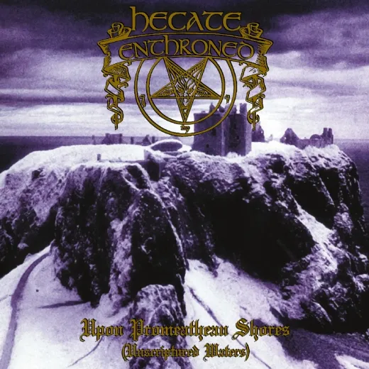 HECATE ENTHRONED - Upon Promeathean Shores (Unscriptured Waters) DigiCD