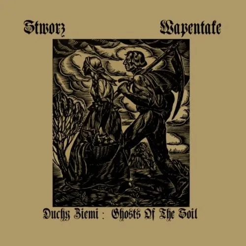 STWORZ / WAPENTAKE - Duchy Ziemi / Ghosts Of The Soil CD