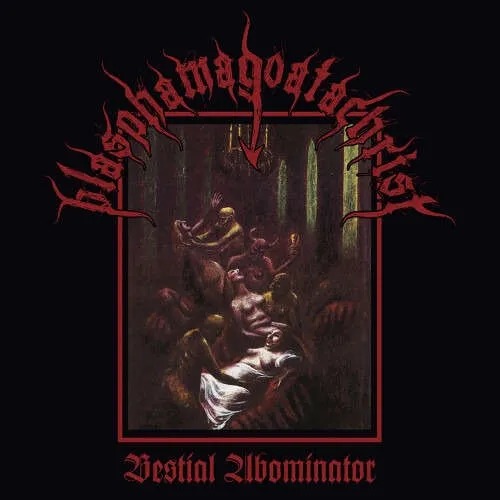 BLASPHAMAGOATACHRIST - Bestial Abominator CD