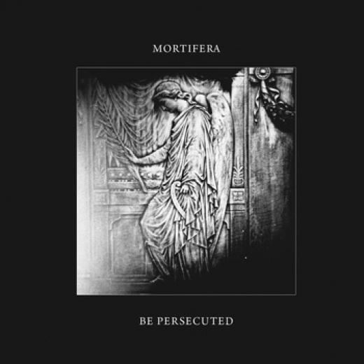 Mortifera / Be Persecuted - Split-MCD