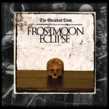 Frostmoon Eclipse - The Greatest Loss CD