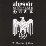 ABYSSIC HATE - A Decade Of Hate CD