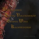 WEHRHAMMER / TOTALE VERNICHTUNG / EWIGER WALD / KREMATORIUM- Herzblutartillerie CD
