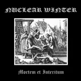 NUCLEAR WINTER - Mortem et Interitum CD