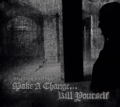 Make a Change… Kill Yourself - Oblivion Omitted DigiCD