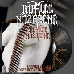 IMPALED NAZARENE - Absence Of War Does Not Mean Peace Splatter Vinyl