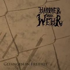 HAMMER DER WEHR – Gefangen in Freiheit CD